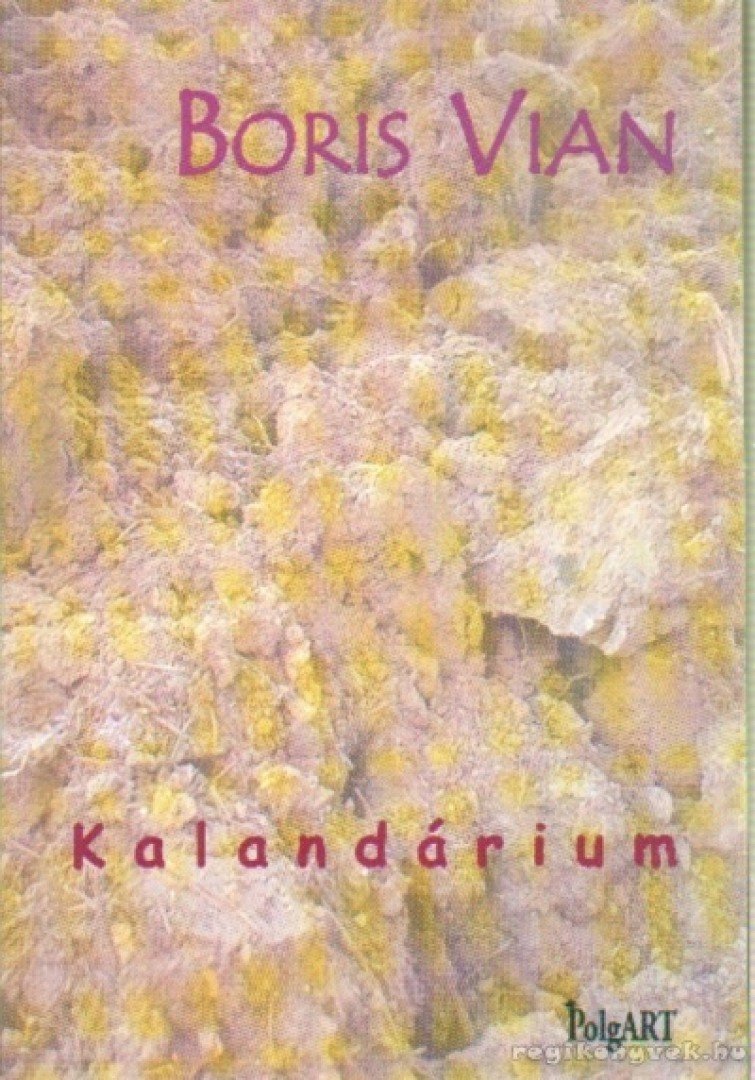 Boris Vian - Kalandárium [antikvár]