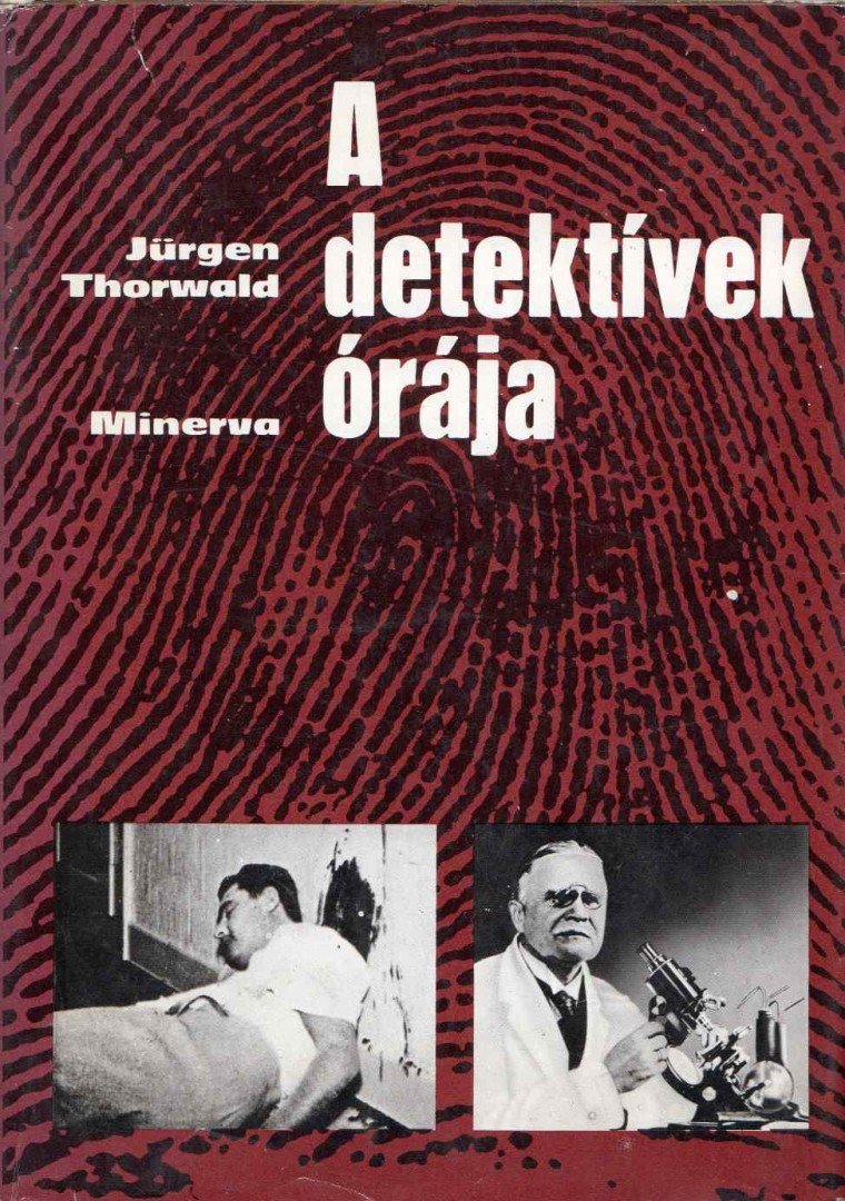 Thorwald, Jürgen - A detektívek órája [antikvár]