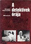 Thorwald, Jürgen - A detektívek órája [antikvár]