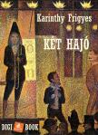 Karinthy Frigyes - Két hajó [eKönyv: epub, mobi]