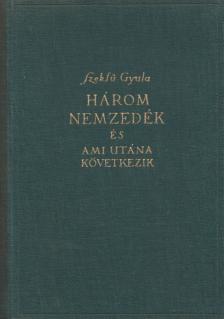 Három nemzedék és ami utána következik [antikvár]