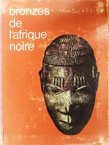 Alain Jacob - Bronzes de l'Afrique noire [antikvár]