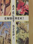 Szenthelyi-Molnár István - Emberek! Az élet szép! [antikvár]