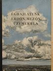 Aujeszky László - Éghajlatunk erdőn, mezőn, üzemekben [antikvár]