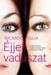 PIGLIA, RICARDO - Éjjeli vadászat [antikvár]