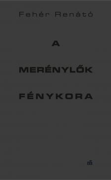 Fehér Renátó - A merénylők fénykora - Kaleidoszkóp [eKönyv: epub, mobi]