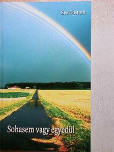 Eva Gostoni - Sohasem vagy egyedül [antikvár]