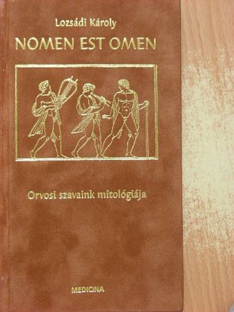 Lozsádi Károly - Nomen est omen [antikvár]