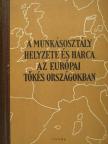 D. Zorina - A munkásosztály helyzete és harca az európai tőkés országokban [antikvár]