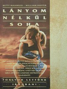 Betty Mahmudi - Lányom nélkül soha [antikvár]