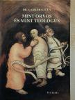 Dr. Gaizler Gyula - Mint orvos és mint teológus [antikvár]