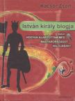 Kácsor Zsolt - István király blogja [antikvár]