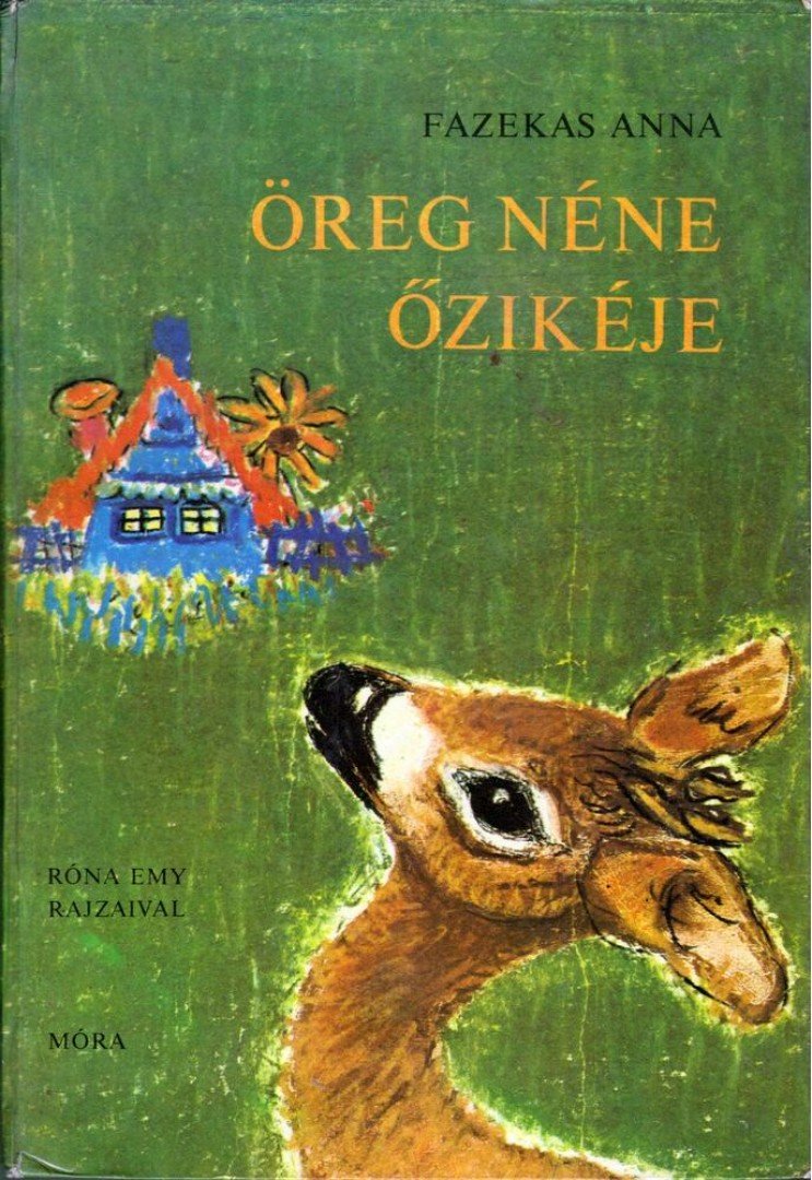 Fazekas Anna - Öreg néne őzikéje [antikvár]
