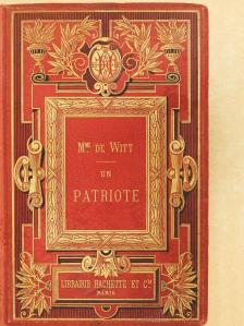 Henriette Guizot de Witt - Un Patriote au XIVe Siécle [antikvár]