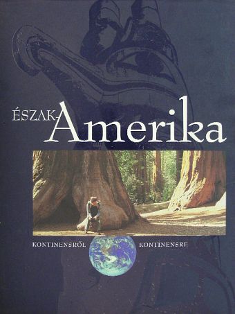 Galácz András - Észak-Amerika [antikvár]