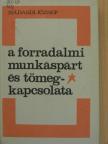 Nádasdi József - A forradalmi munkáspárt és tömegkapcsolata [antikvár]