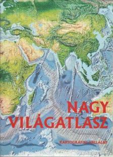Martinovich Sándor, Ajtay Ágnes, Bíró Géza, Cziráky Ferenc, Domokos György, Dudar Tibor, Hőnyi Ede, Szép János, Szőke Tasi Sándor dr., Dr. Hegyi Gyula, Dr.Rátóti Benő - Nagy világatlasz [antikvár]