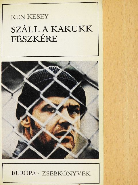 Ken Kesey - Száll a kakukk fészkére [antikvár]