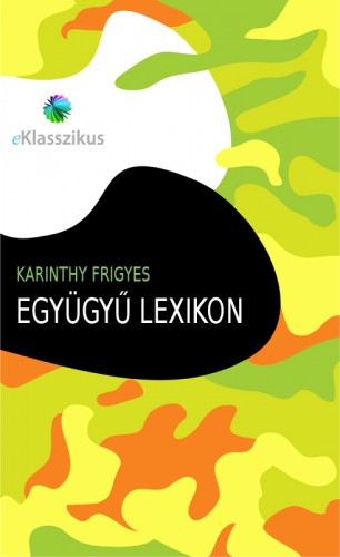 Karinthy Frigyes - Együgyű lexikon [eKönyv: epub, mobi]