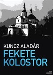 KUNCZ ALADÁR - Fekete kolostor [eKönyv: epub, mobi]