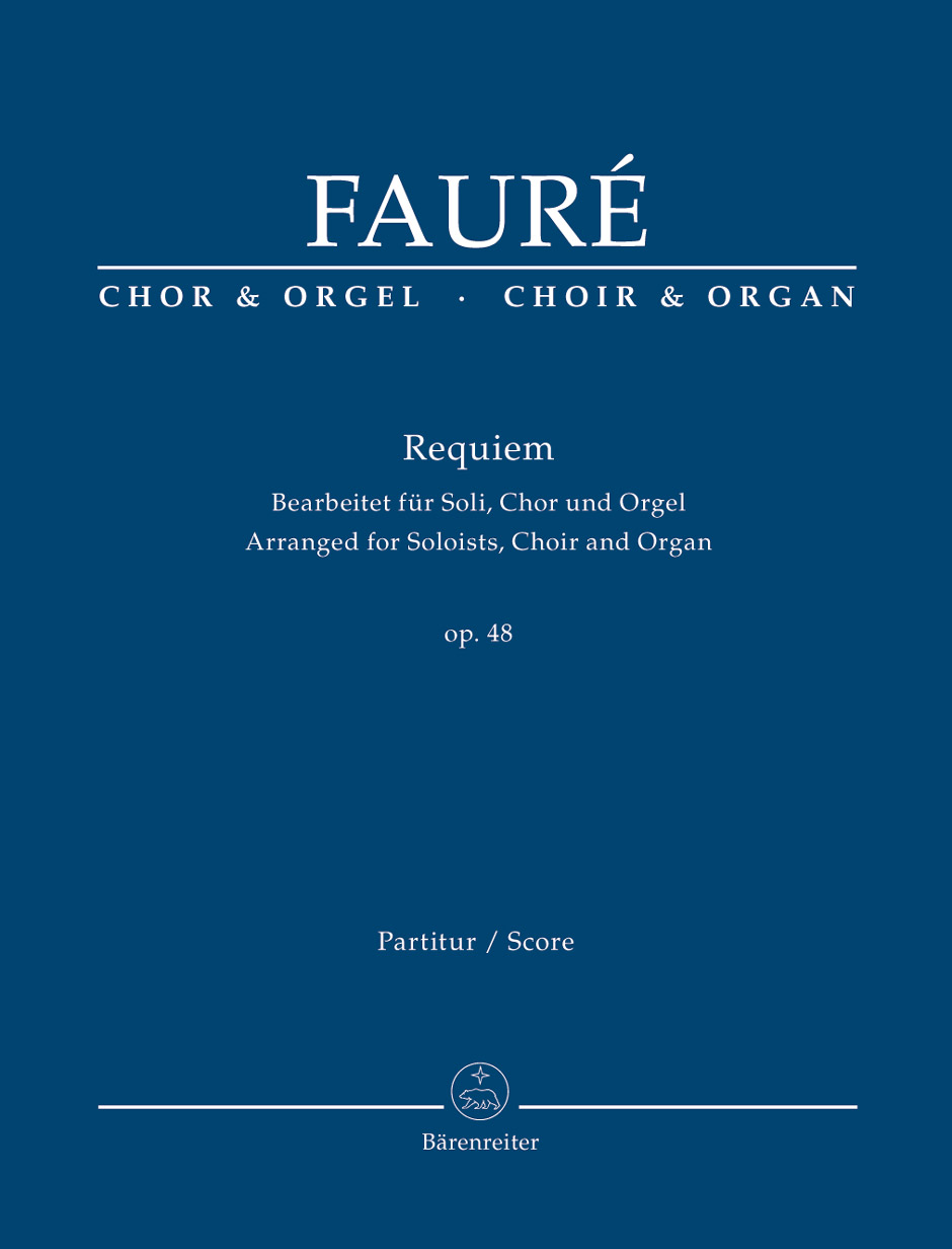 FAURÉ - REQUIEM BEARBEITET FÜR SOLI, CHOR UND ORGEL OP.48 PARTITUR URTEXT