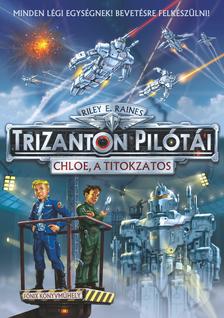Riley E. Raines - Chloe, a titokzatos