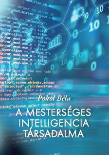 Pokol Béla - A mesterséges intelligencia társadalma