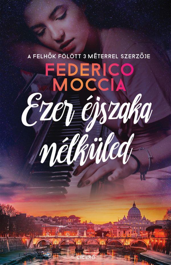 Federico Moccia - Ezer éjszaka nélküled