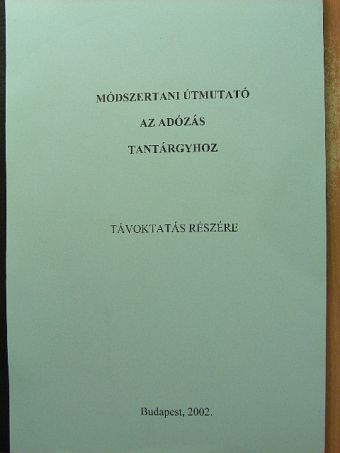 Dr. Sugár Katalin - Módszertani útmutató az adózás tantárgyhoz [antikvár]