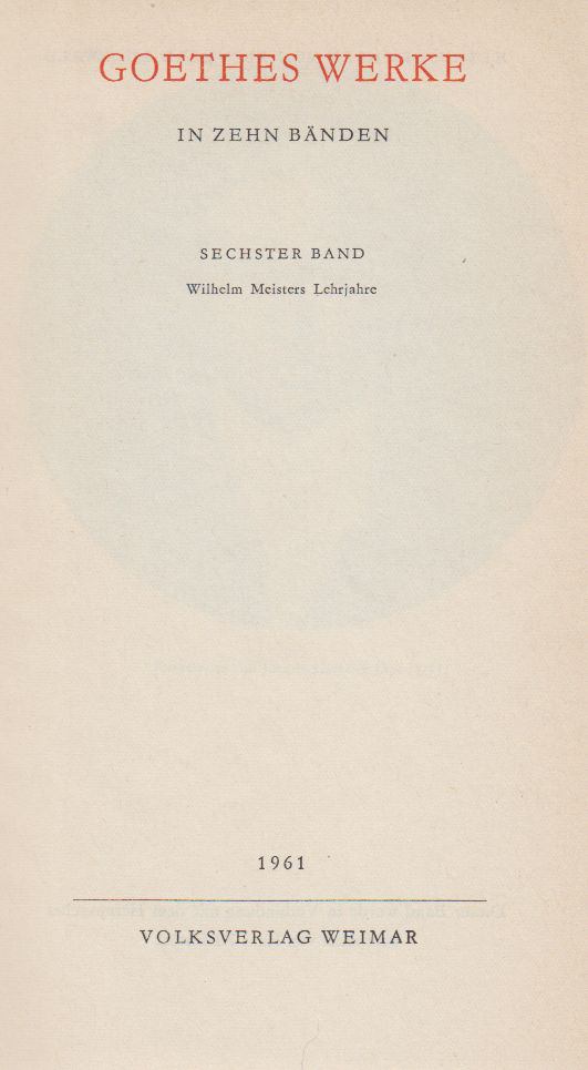 Reinhard Buchwald, Johann Wolfgang Goethe - Goethes Werke in zehn Bänden 6. [antikvár]