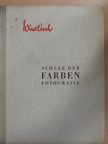Hans Windisch - Schule der Farben - Fotografie [antikvár]