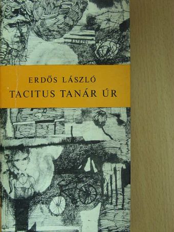 Erdős László - Tacitus tanár úr [antikvár]