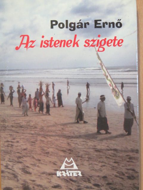 Polgár Ernő - Az istenek szigete [antikvár]