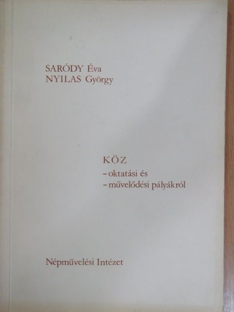 Nyilas György - Közoktatási és közművelődési pályákról [antikvár]