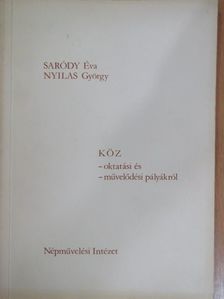 Nyilas György - Közoktatási és közművelődési pályákról [antikvár]