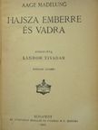 Aage Madelung - Hajsza emberre és vadra [antikvár]