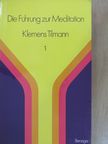 Klemens Tilmann - Die Führung zur Meditation [antikvár]