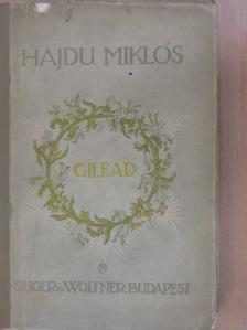 Hajdu Miklós - Gileád [antikvár]