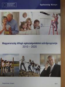 Magyarország átfogó egészségvédelmi szűrőprogramja 2010-2020 [antikvár]