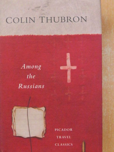 Colin Thubron - Among the Russians [antikvár]