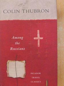 Colin Thubron - Among the Russians [antikvár]