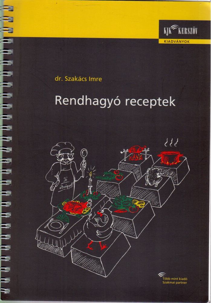 Dr. Szakács Imre - Rendhagyó receptek [antikvár]
