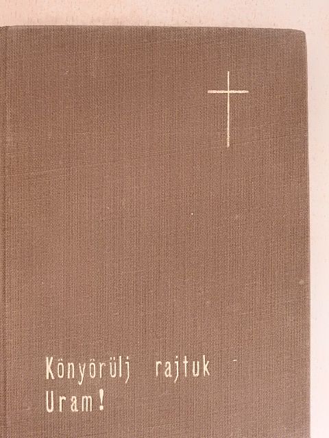 Dr. Czapik Gyula - Könyörülj rajtuk Uram! [antikvár]