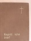 Dr. Czapik Gyula - Könyörülj rajtuk Uram! [antikvár]