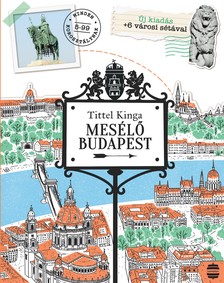 TITTEL KINGA - Mesélő Budapest