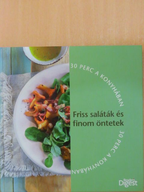 Friss saláták és finom öntetek [antikvár]