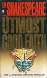 L. M. Shakespeare - Utmost Good Faith [antikvár]