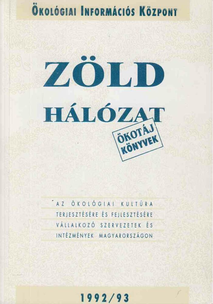 Csonka András, Fésű József György - Zöld Hálózat 1992-1993 [antikvár]