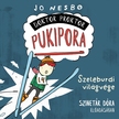 Jo Nesbo - Doktor Proktor pukipora - Szeleburdi világvége [eHangoskönyv]