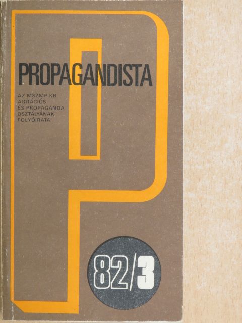 Antal Kálmánné - Propagandista 1982/3. [antikvár]